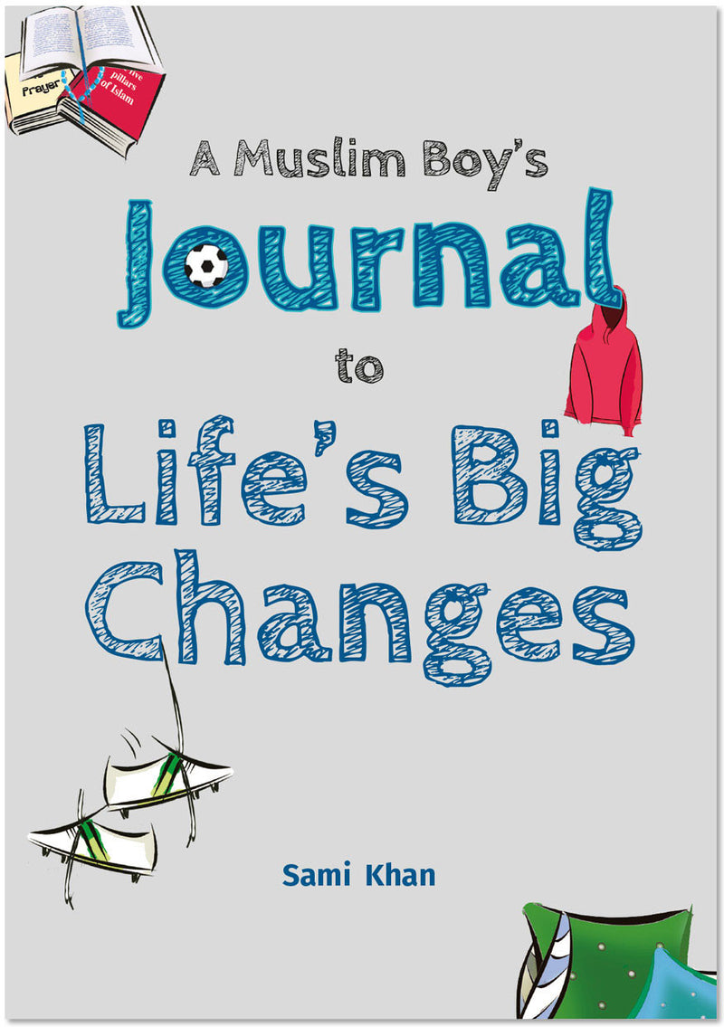 A Muslim Girls/boys Guide To Big Changes JOURNAL