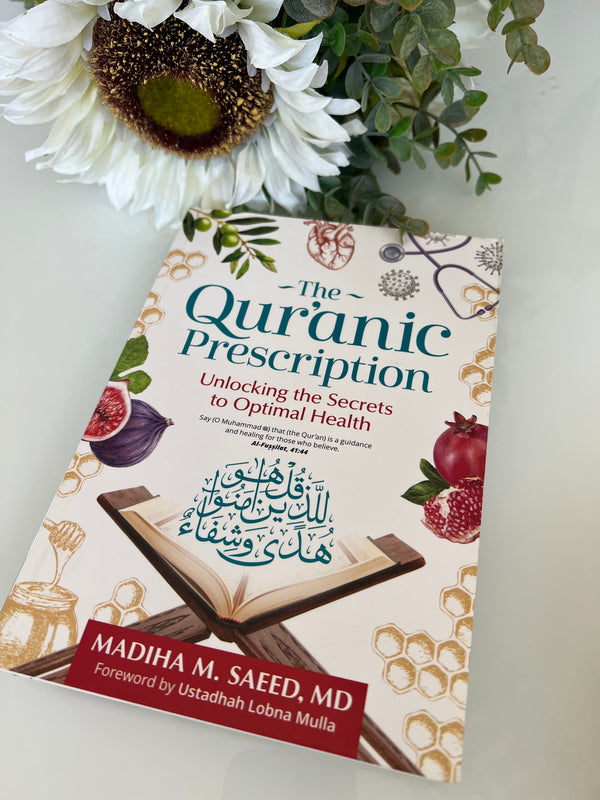 The Quranic Prescription by Madiha M Saeed